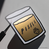 Pissss Sticker