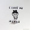 Leave me alone sticker