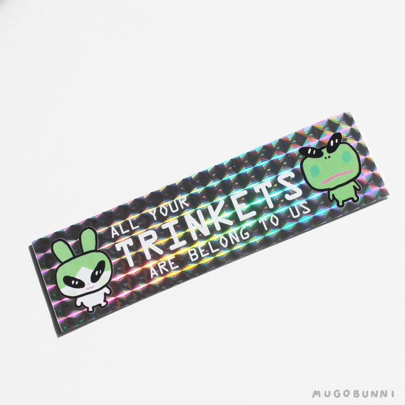 All Your Trinkets Are Belong To Us Slap Sticker
